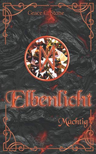 Elbenlicht: mächtig (Elbenlicht-Saga, Band 4)