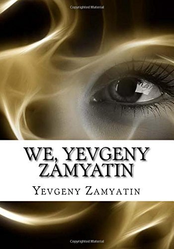 WE, Yevgeny Zamyatin