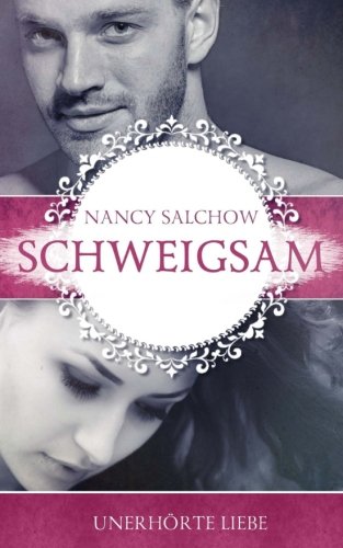 Schweigsam: Unerhörte Liebe