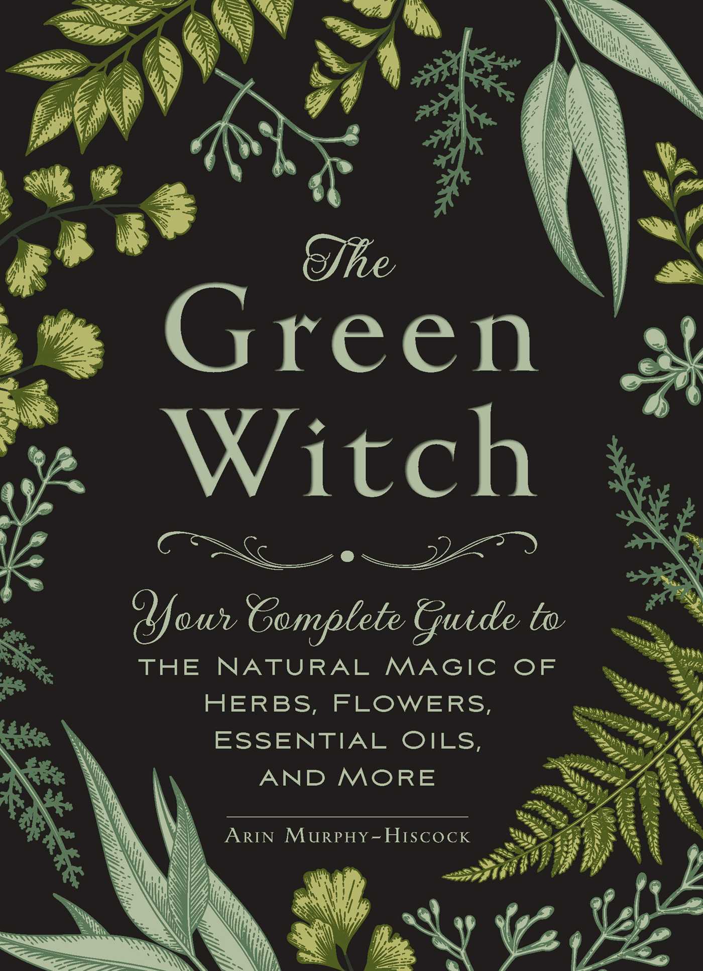 Arin Murphy-Hiscock The Green Witch