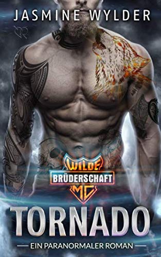 Tornado: Ein paranormaler Roman (Wilde Brüderschaft MC, Band 1)
