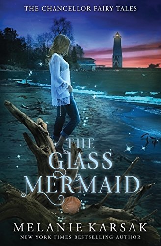 The Glass Mermaid (Magic in Chancellor, Band 1)