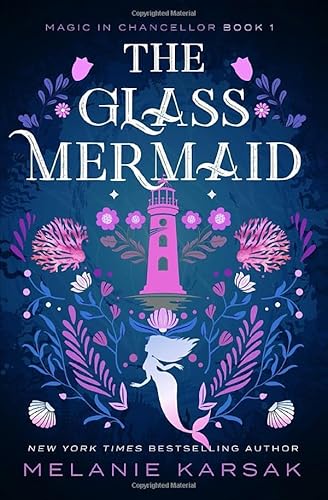 The Glass Mermaid (Magic in Chancellor, Band 1)
