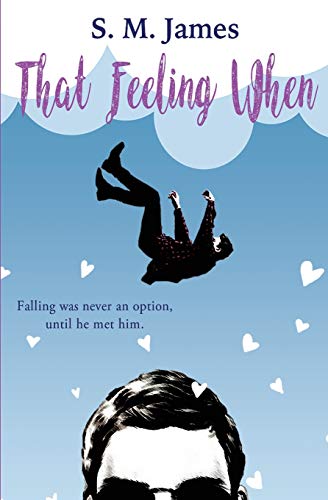 That Feeling When: LGBT+ Summer Camp Romance (The #lovehim Series, Band 1)