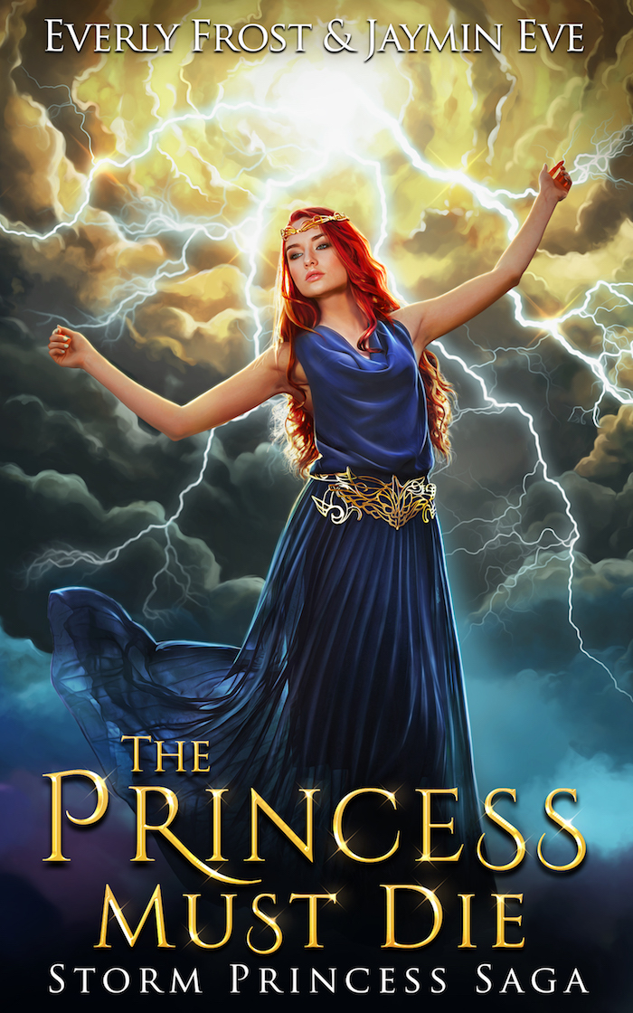 The Princess Must Die (Storm Princess 3: The Princess Must Reign, Band 1)