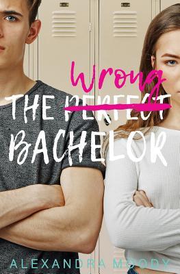 The Wrong Bachelor (The Wrong Match, Band 1)