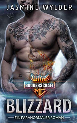 Blizzard: Ein paranormaler Roman (Wilde Brüderschaft MC, Band 2)