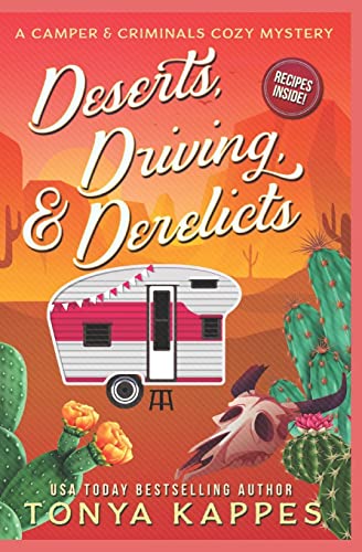 Deserts, Driving, and Derelicts (A Camper & Criminals Cozy Mystery Series, Band 2)