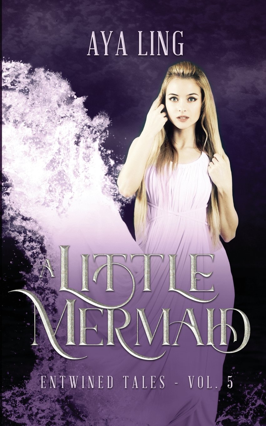 A Little Mermaid (Entwined Tales, Band 5)
