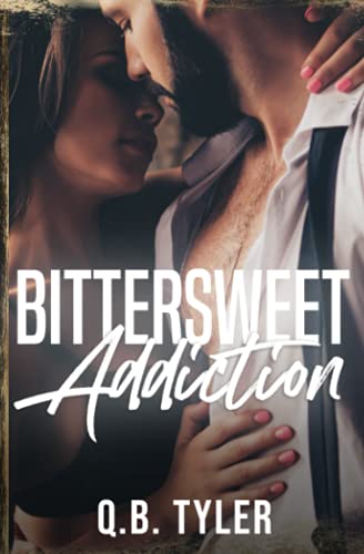 Bittersweet Addiction (A Bittersweet Novel, Band 2)
