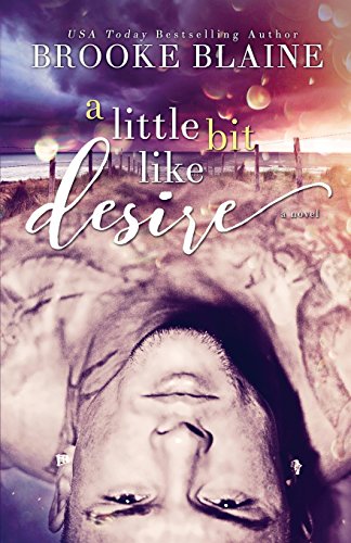 A Little Bit Like Desire (South Haven, Band 2)