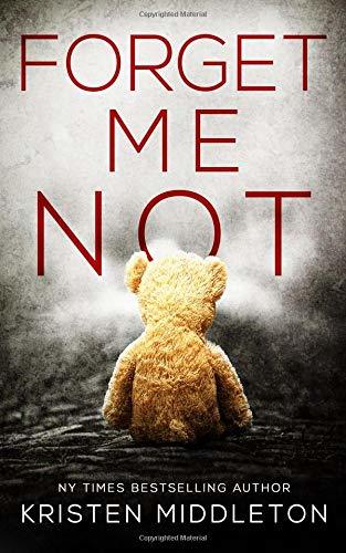 Forget Me Not (Summit Lake Thriller, Band 1)
