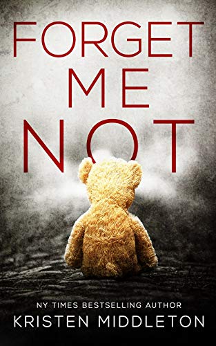 Forget Me Not (Summit Lake Thriller, Band 1)