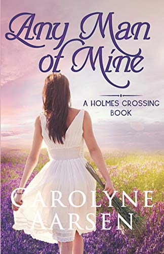 Any Man of Mine (Holmes Crossing, Band 5)