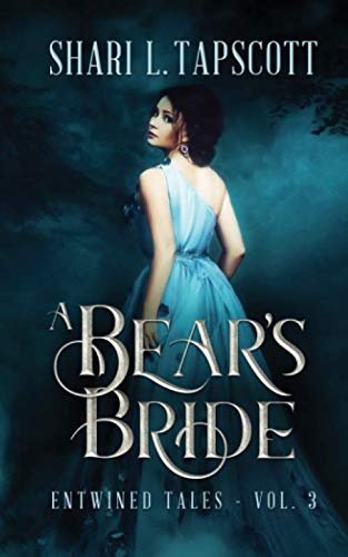 A Bear's Bride: A Retelling of East of the Sun, West of the Moon (Entwined Tales, Band 3)