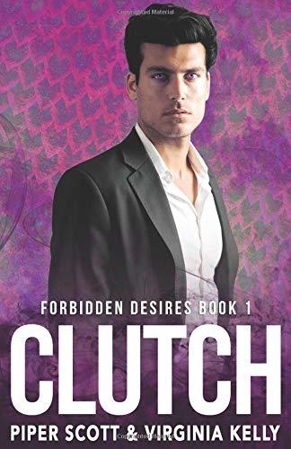 Clutch (Forbidden Desires, Band 1)