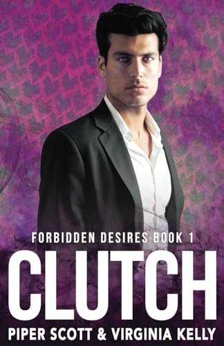 Clutch (Forbidden Desires, Band 1)