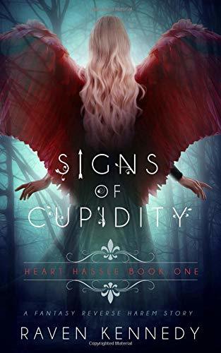 Signs of Cupidity: A Fantasy Reverse Harem Story (Heart Hassle, Band 1)
