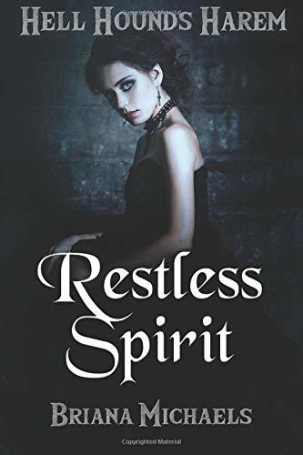 Restless Spirit (Hell Hounds Harem, Band 1)