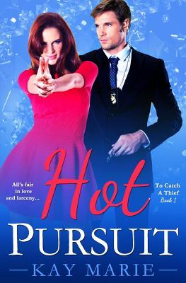 Hot Pursuit (To Catch a Thief, Band 1)