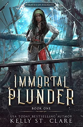 immortal plunder (Pirates of Felicity, Band 1)