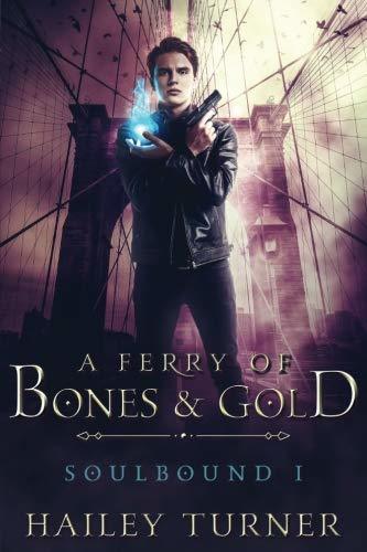 A Ferry of Bones & Gold (Soulbound, Band 1)