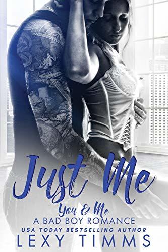 Just Me (You & Me - A Bad Boy Romance, Band 1)