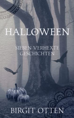 Halloween: Sieben verhexte Geschichten