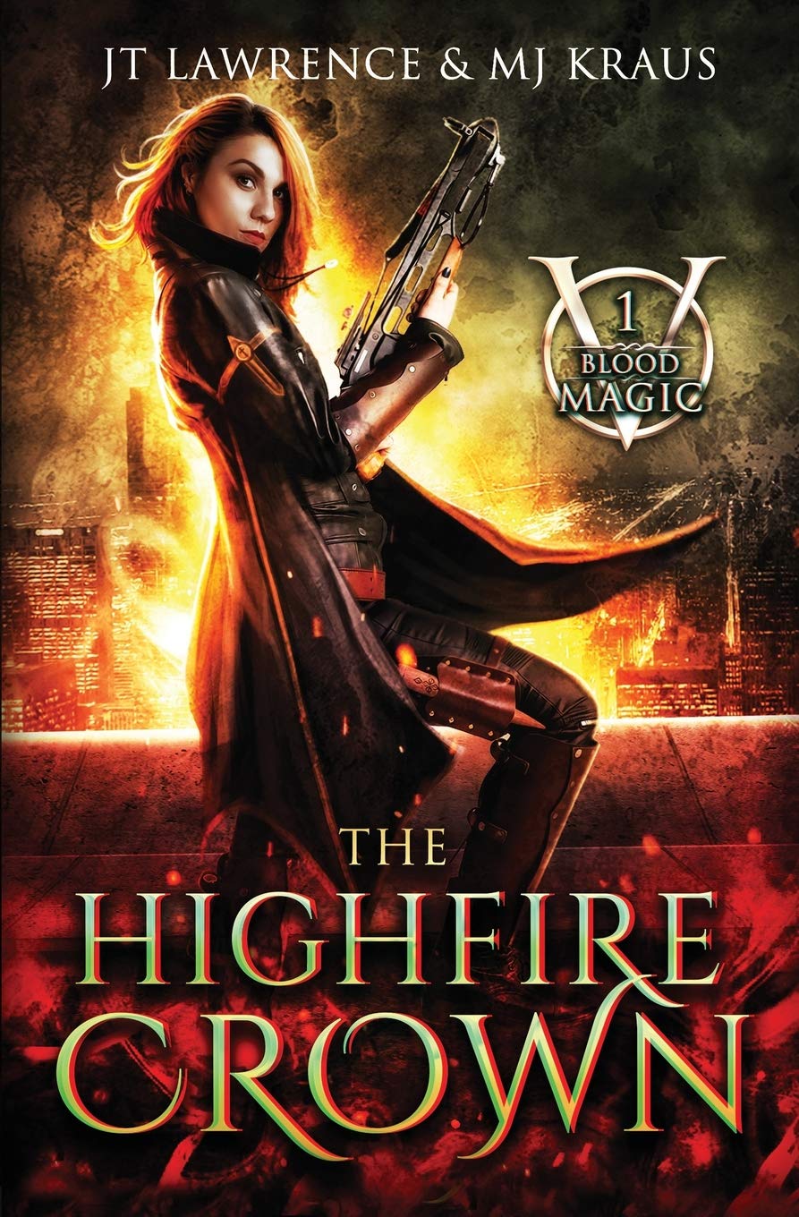 The HighFire Crown: (Blood Magic: Book 1)