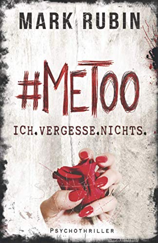 #MeToo. Ich vergesse nichts. (Julia Tanzl, Band 1)