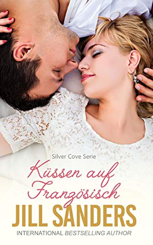 Küssen auf Französisch (Silver Cove Serie, Band 2)