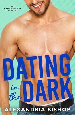 Dating in the Dark (Dating Series, Band 1)