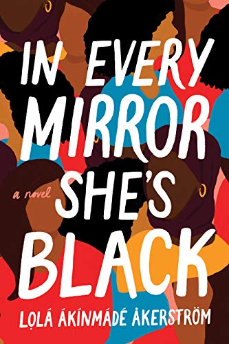 In Every Mirror She's Black: A Novel