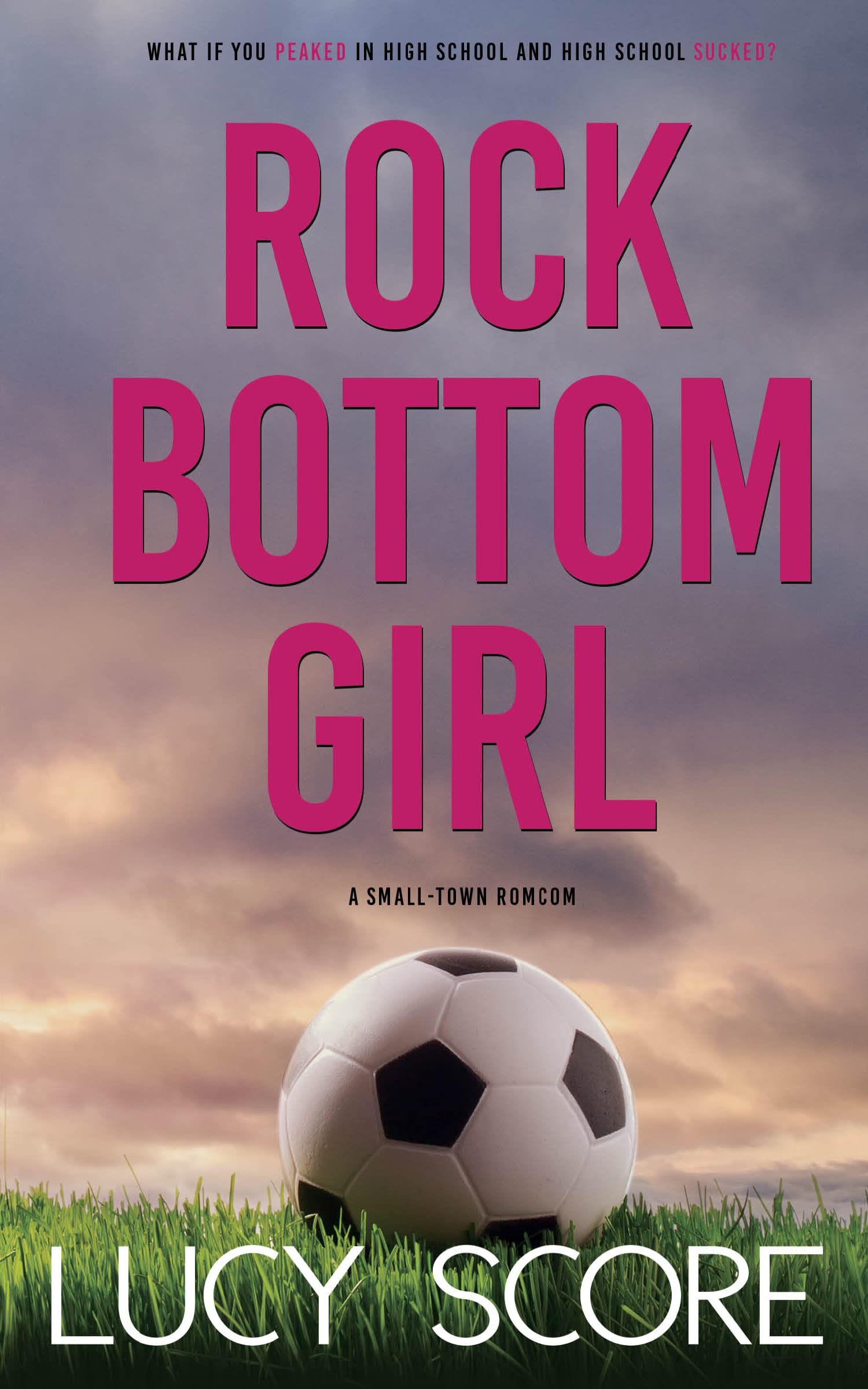 Rock Bottom Girl: A Small Town Romantic Comedy
