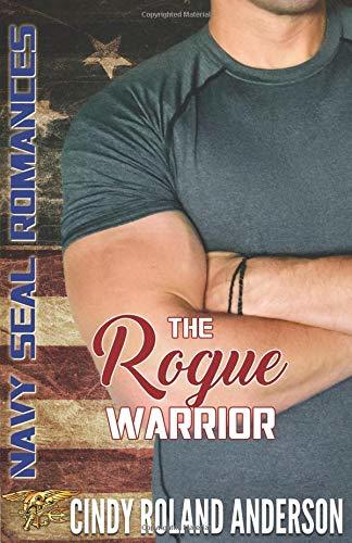 The Rogue Warrior: Navy SEAL Romances 2.0