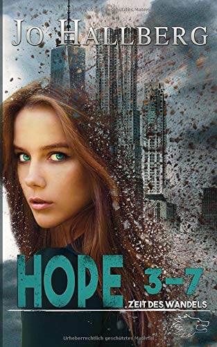 Hope 3-7 (Zeit des Wandels, Band 1)