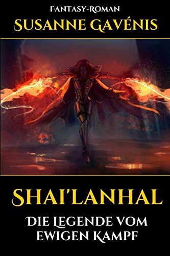 Shai'lanhal: Die Legende vom ewigen Kampf
