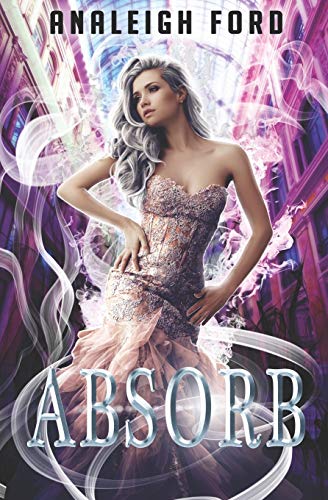 Absorb: Book One of the Forgotten Affinities Series