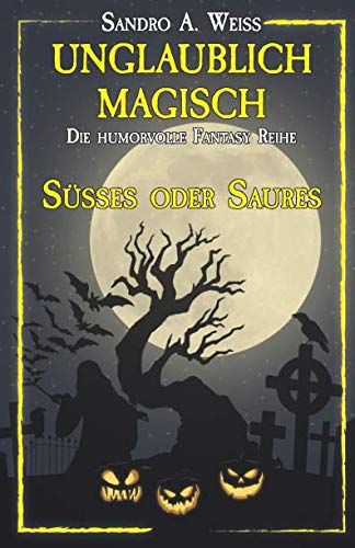 Unglaublich Magisch - Süßes oder Saures