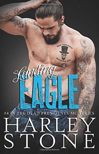 Landing Eagle (Dead Presidents MC, Band 4)