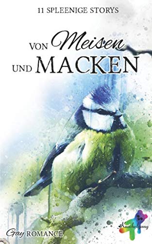 Von Meisen und Macken: 11 spleenige Storys