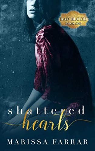 Shattered Hearts: A Dark Romance (Bad Blood, Band 1)