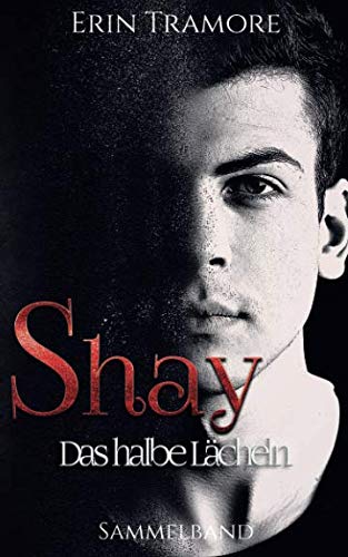 Shay - Das halbe Lächeln: Sammelband