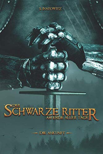Der Schwarze Ritter: Am Ende Aller Tage