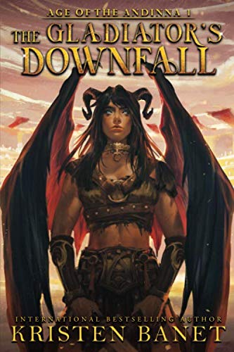 The Gladiator's Downfall (Age of the Andinna, Band 1)