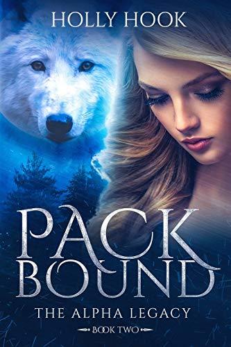 Pack Bound (The Alpha Legacy Book Two) (The Lunar Legacy, Band 2)