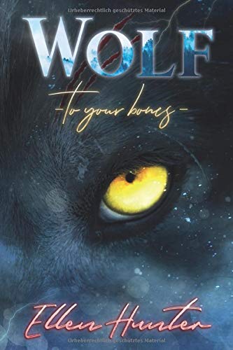 Wolf: To your Bones