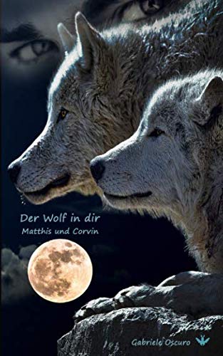 Der Wolf in dir: Matthis und Corvin
