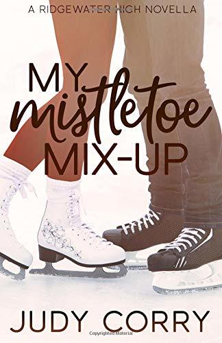 My Mistletoe Mix-Up (Ridgewater High Romance, Band 5)