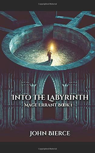 Into the Labyrinth: Mage Errant Book 1